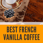 1 Best French Vanilla Coffee