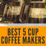 2 BEST 5 CUP COFFEE MAKERS