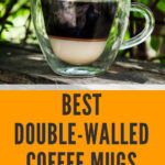 2 Best Double Walled Coffee Mugs