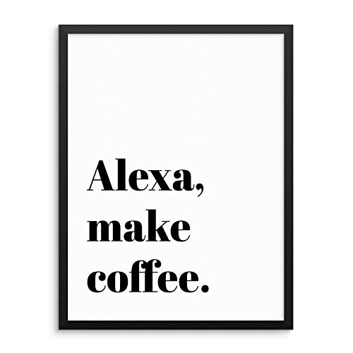 Sincerely, Not Funny Make Coffee Sign Poster Quote Wall Decor Art Print UNFRAMED Modern Black and White Signs for Kitchen, Coffee Shop or Home Office - Coffee Lover Gifts (8'x10', MAKE COFFEE)
