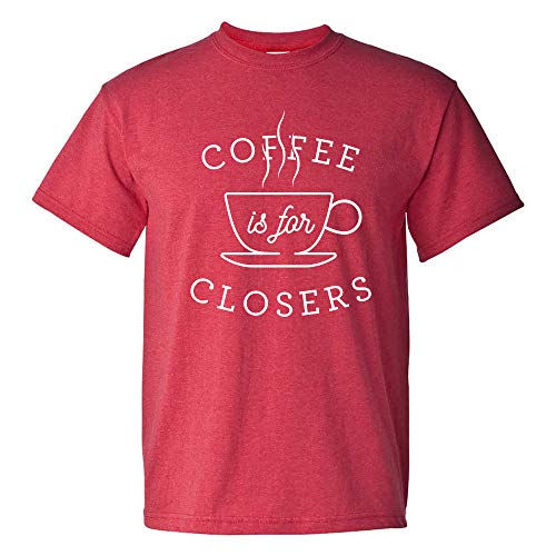 Coffee is for Closers - Funny Best Salesman Movie Quote T Shirt - Large - Heather Red