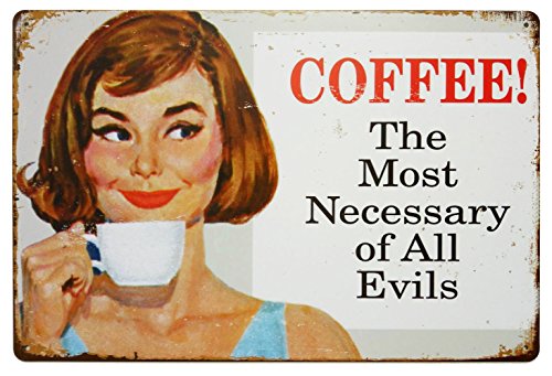 ERLOOD Coffee The Most Necessary of All Evils Tin Sign Wall Retro Metal Bar Pub Poster Metal 12 X 8