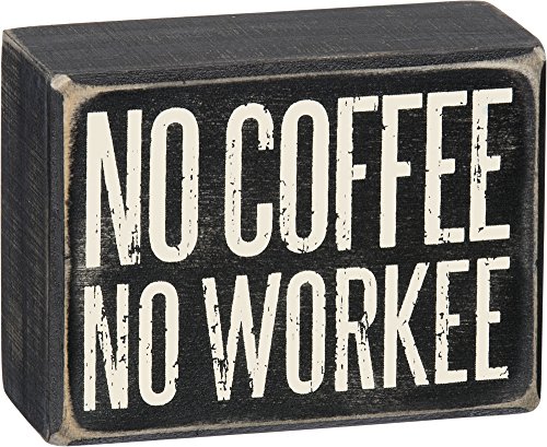 Primitives by Kathy No Coffee No Workee Home Décor Sign