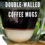 9 Best Double Walled Coffee Mugs
