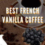 best french vanilla coffee