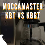 9 MOCCAMASTER KBT VS KBGT