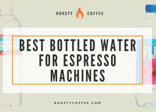 Best Bottled Water for Espresso Machines