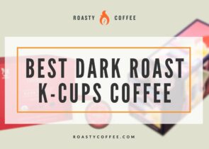 best dark roast k-cups coffee
