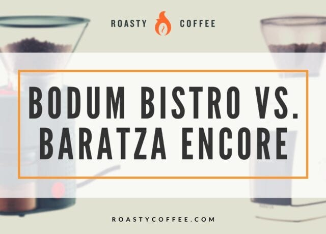 Bodum Bistro vs. Baratza Encore