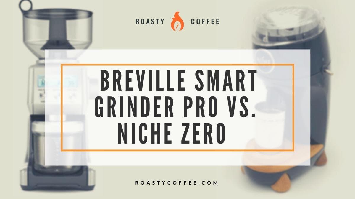 Breville Smart Grinder Pro vs Niche Zero