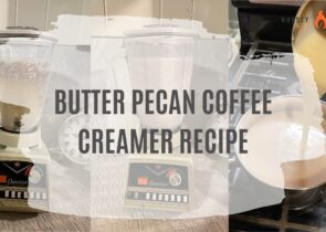Butter Pecan Coffee Creamer Recipe