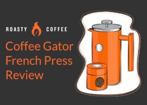 Coffee Gator French Press Review