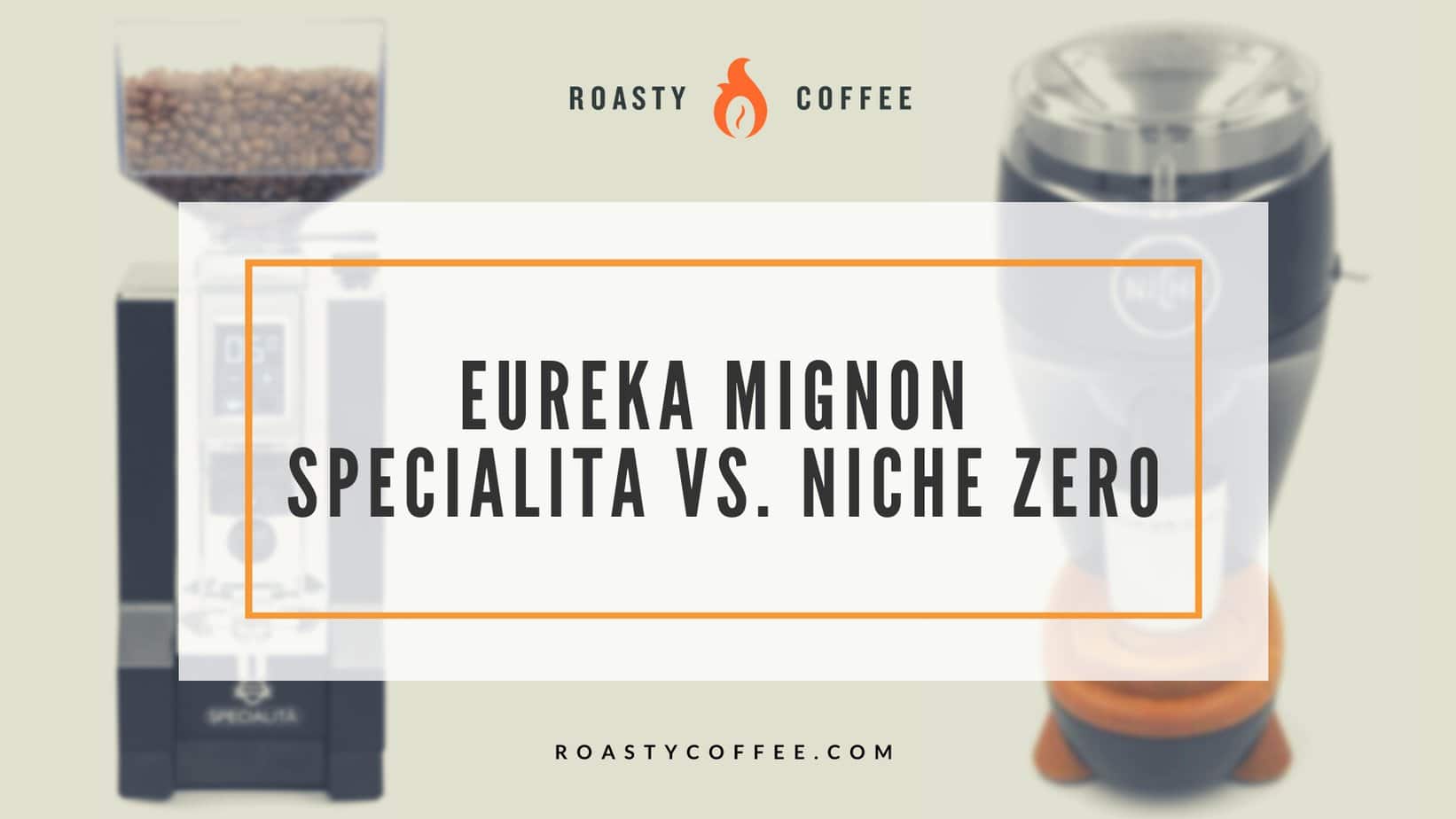 Eureka Mignon Specialita vs Niche Zero