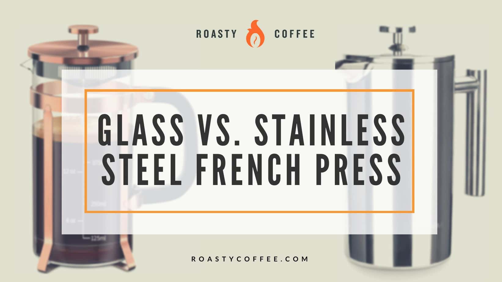 glass vs stainless steel french press