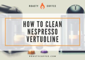 How To Clean Nespresso Vertuoline