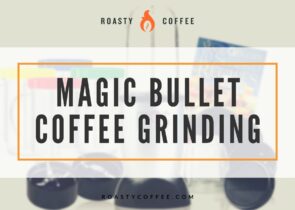 Magic Bullet Coffee Grinding