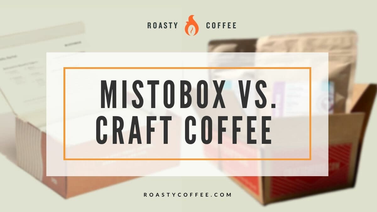 mistobox vs craft coffee