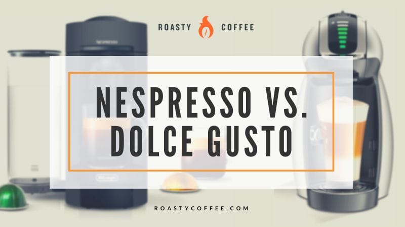 Nespresso vs Dolce Gusto